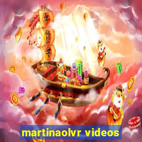 martinaolvr videos